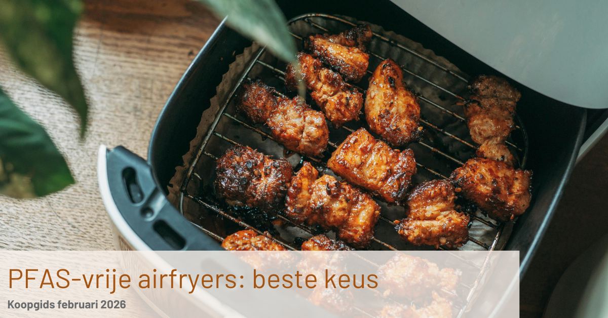 pfas-vrije airfryers koopgids PFAS-vrije airfryers